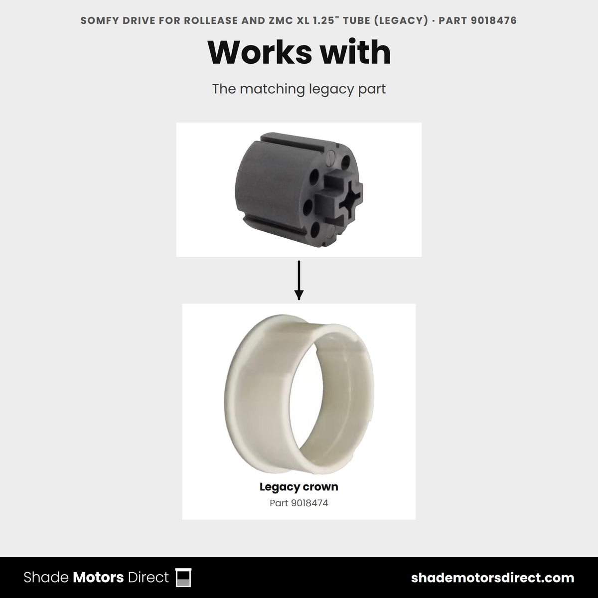 Parts that work with the Somfy legacy RollEase and ZMC XL 1.25 in drive wheel 9018476: Legacy crown 9018474