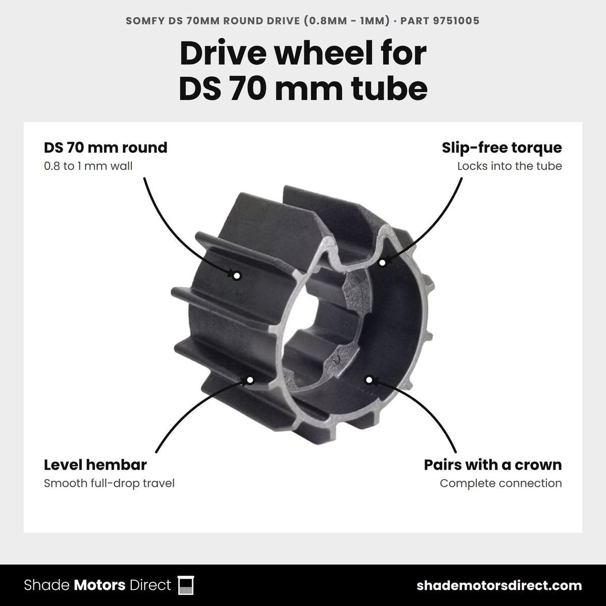 Somfy DS 70 mm round drive for 0.8 to 1 mm wall tube, part 9751005, slip-free torque transfer, pairs with the matching crown