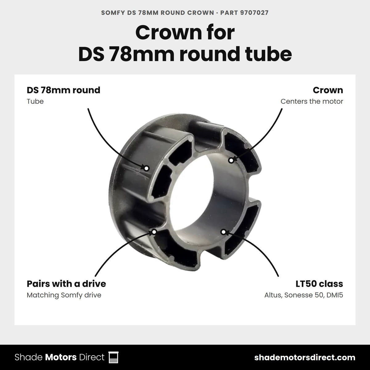 Somfy DS 78mm Round Crown, part 9707027, features: crown that centers and supports the motor inside DS 78mm round tube, LT50-class motors