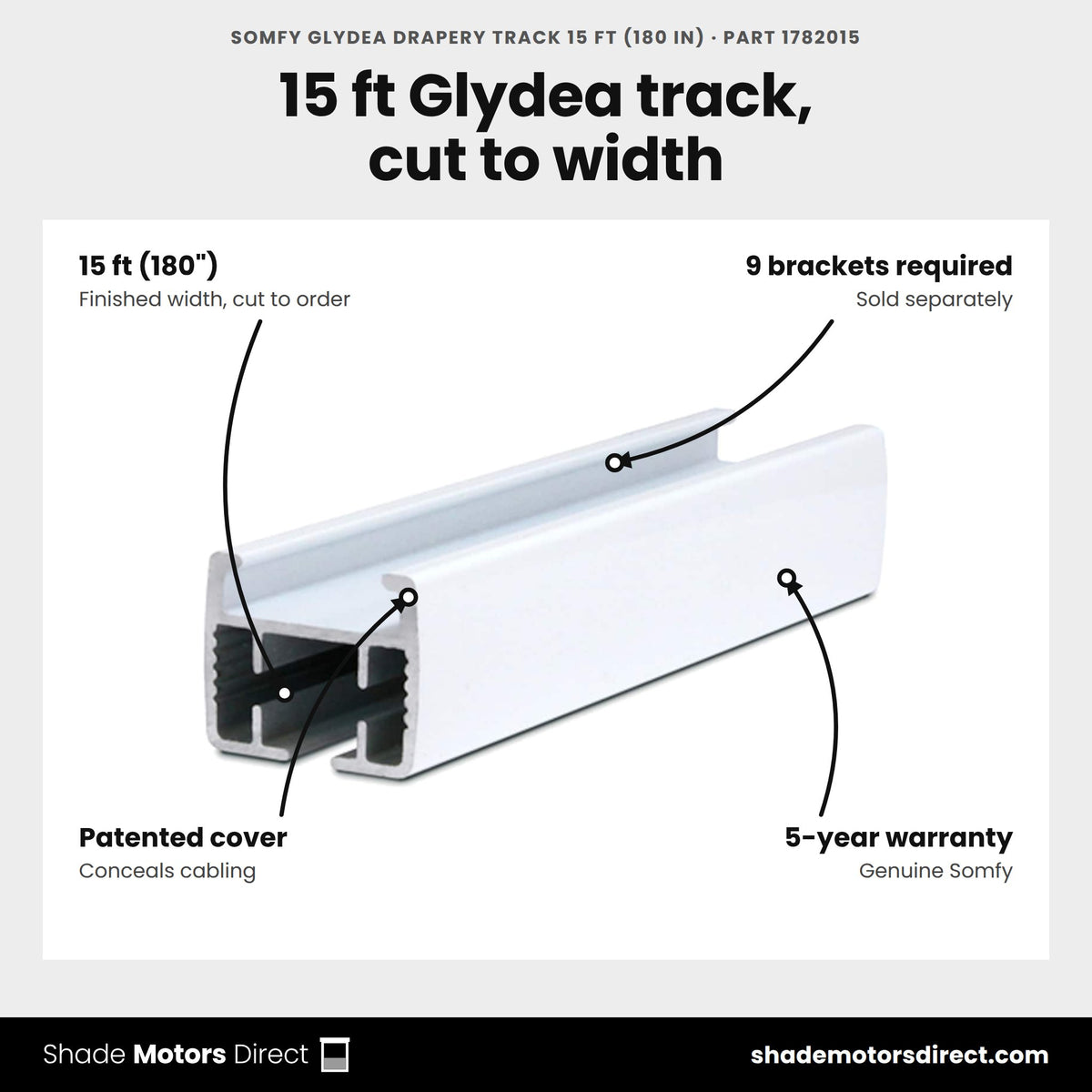 Somfy Glydea Drapery Track 15 ft (180 in), part 1782015, features: 15 ft (180 in) finished width cut to order, 9 brackets required sold separately, patented cover conceals cabling, 5-year warranty