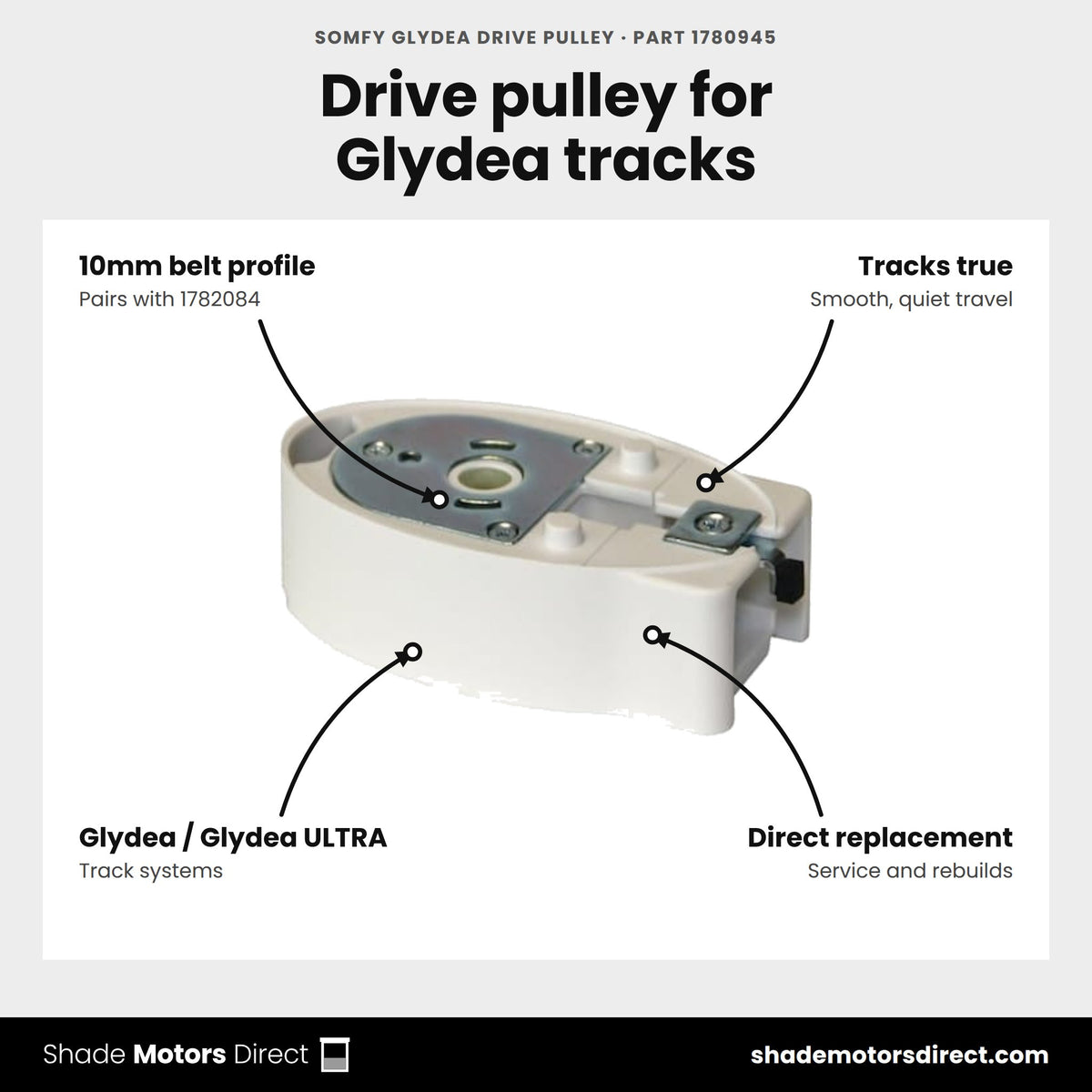 Somfy Glydea Drive Pulley, part 1780945, features: drive pulley for the Glydea 10mm belt, keeps the belt tracking true, for Glydea and Glydea ULTRA drapery tracks
