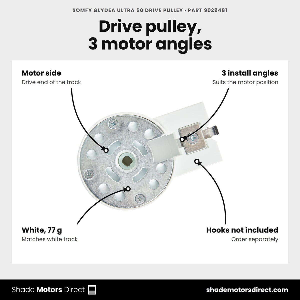 Somfy Glydea ULTRA 50 Drive Pulley, part 9029481, features: motor-side drive pulley with three motor installation angles, white, 77 g, hooks not included, for Glydea ULTRA 50 WireFree Zigbee 1246594