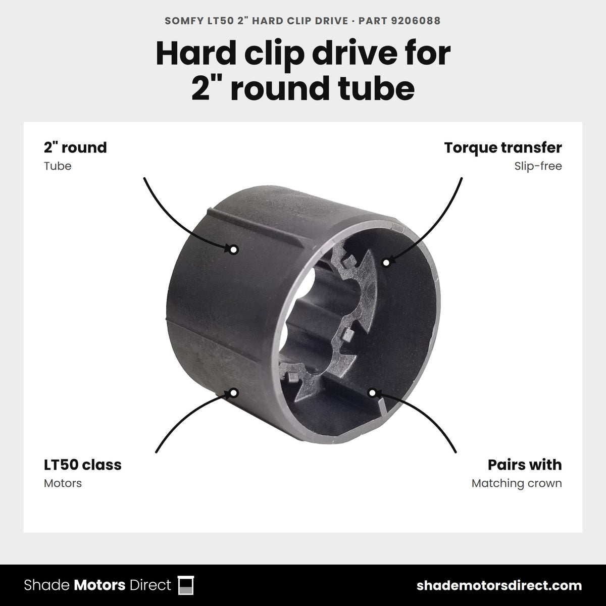 Somfy LT50 2" Hard Clip Drive, part 9206088, features: hard clip drive for 2" round tube on Somfy LT50-class motors