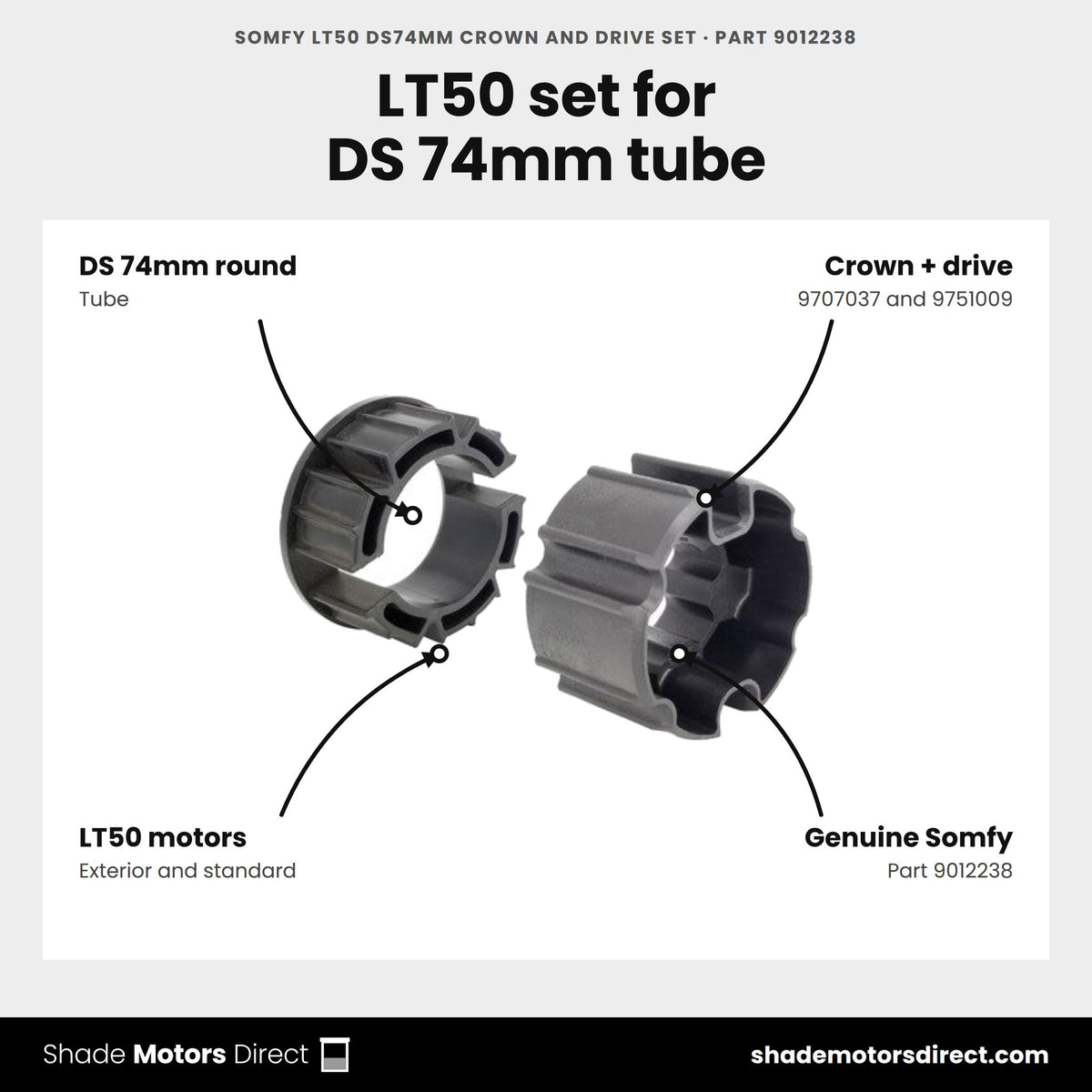 Somfy LT50 DS74mm Crown and Drive Set, part 9012238, features: crown and drive set for 74mm DS74 round tube on LT50 motors, includes crown 9707037 and drive 9751009