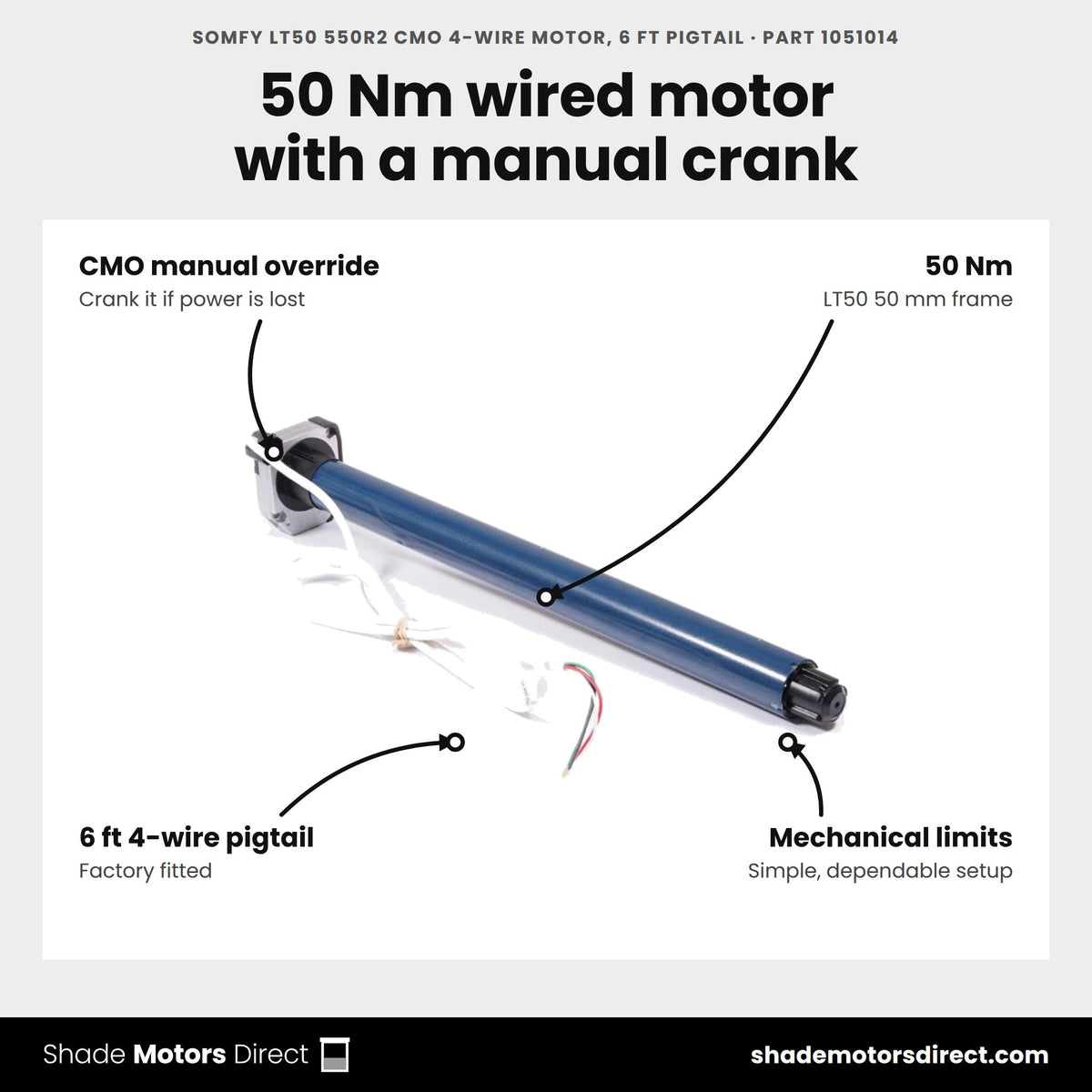 Somfy LT50 550R2 CMO 4-Wire Motor, 6 ft Pigtail, part 1051014, features: CMO manual override, 50 Nm, 6 ft 4-wire pigtail, Mechanical limits