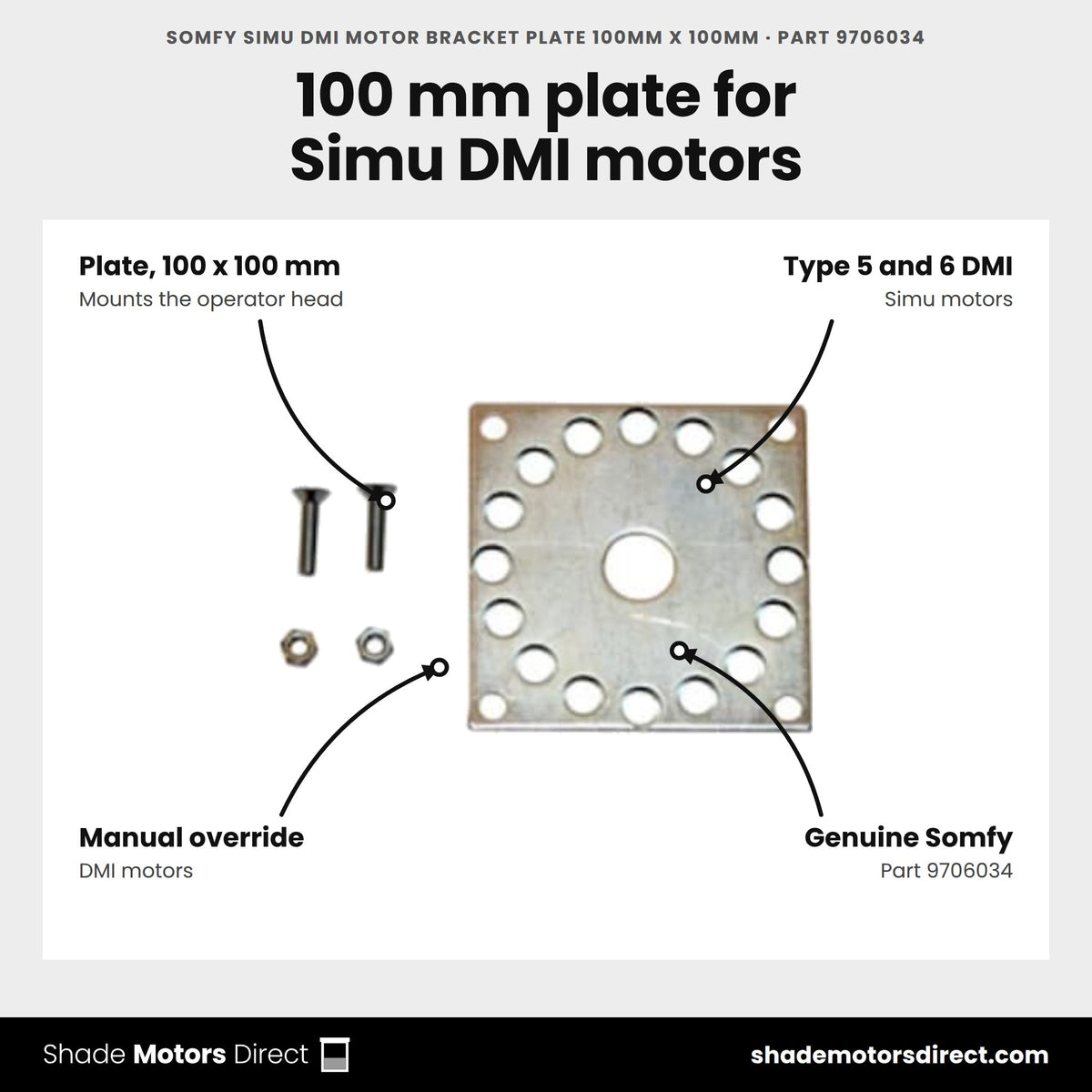 Somfy Simu DMI Motor Bracket Plate 100mm x 100mm, part 9706034, features: Plate, 100 x 100 mm bracket for Simu Type 5 and 6 DMI motors, genuine Somfy part 9706034