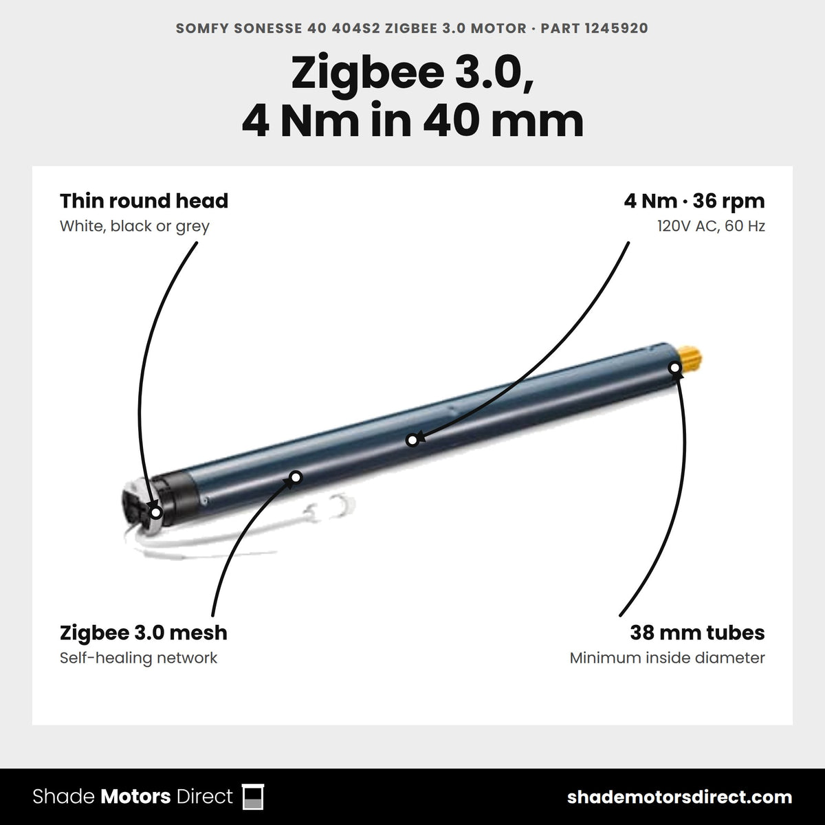 Somfy Sonesse 40 404S2 Zigbee 3.0 Motor, part 1245920, features: 4 Nm, 36 rpm, Zigbee 3.0 mesh, fits 38 mm tubes, thin round head