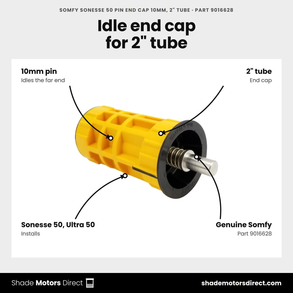 Somfy Sonesse 50 Pin End Cap 10mm, 2" Tube, part 9016628, features: 10mm pin end cap that idles the far end of a 2 in tube, Sonesse 50 and Ultra 50 installs