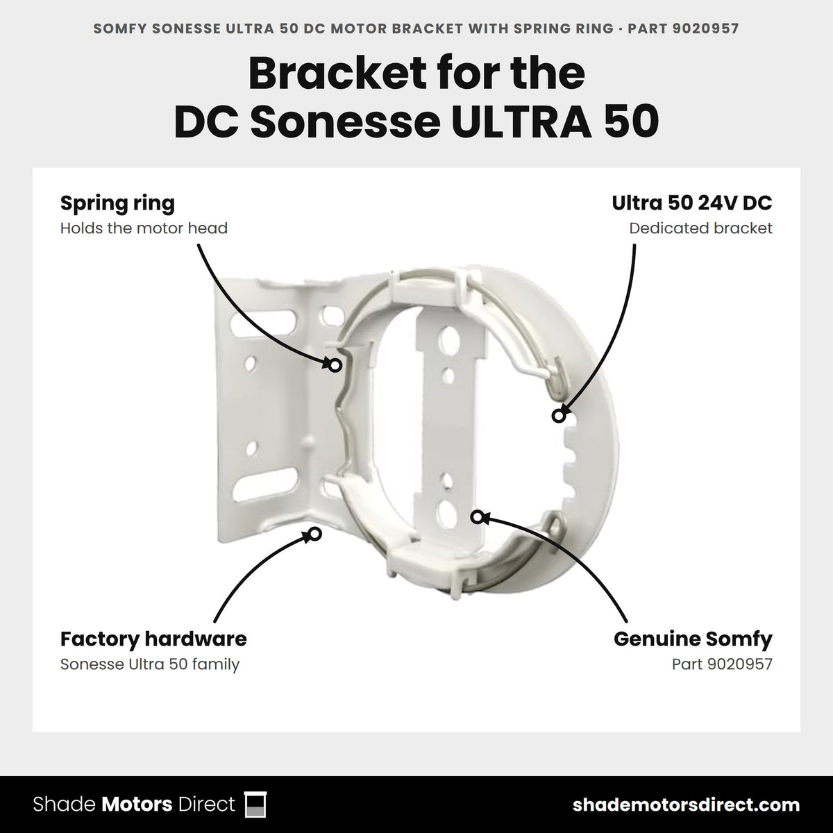 Somfy Sonesse Ultra 50 DC Motor Bracket with Spring Ring, part 9020957, features: spring-ring motor bracket dedicated to Sonesse Ultra 50 24V DC motors, genuine Somfy part