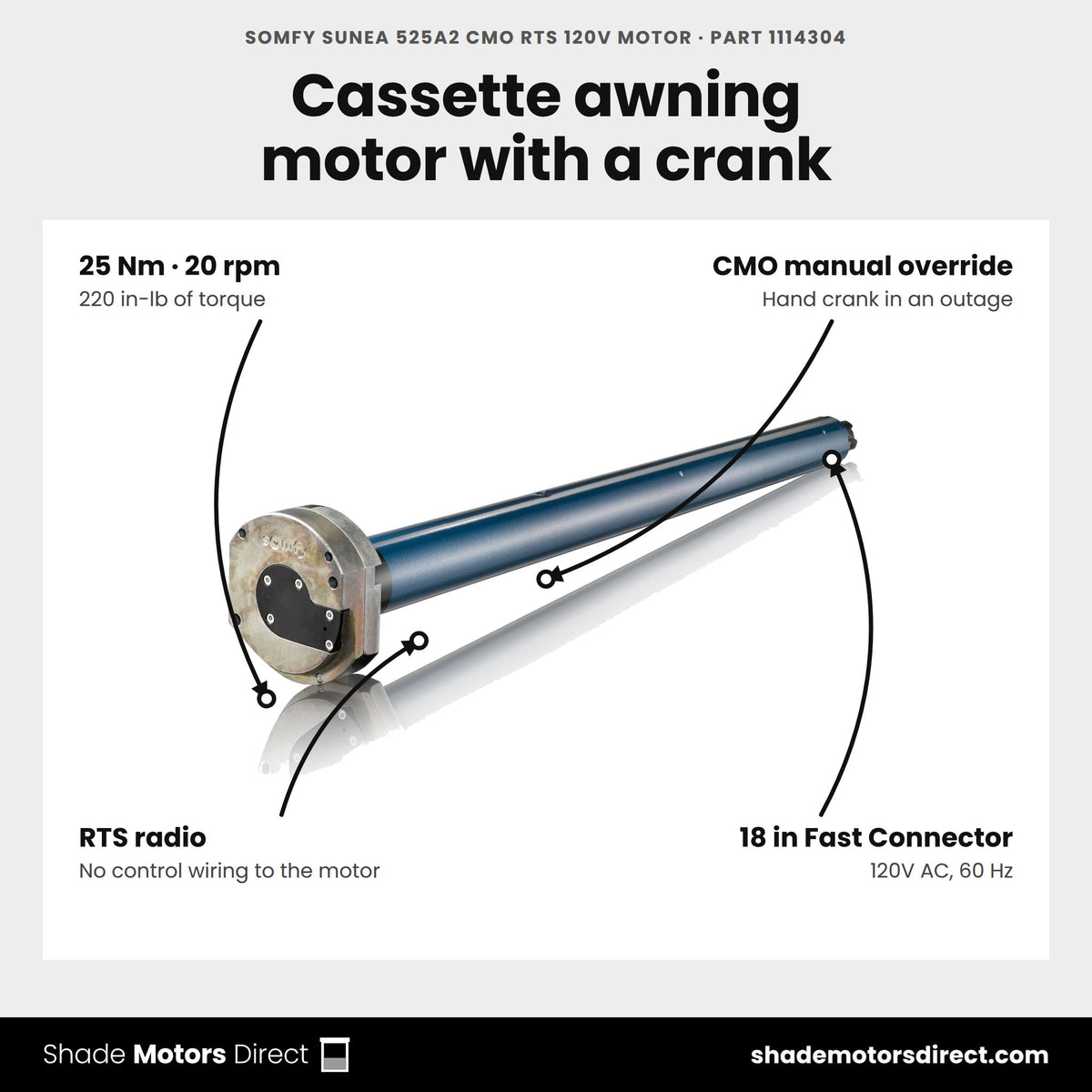 Somfy Sunea 525A2 CMO RTS 120V motor, part 1114304, features: 25 Nm, 20 rpm, manual override crank, RTS radio, 18 in Fast Connector