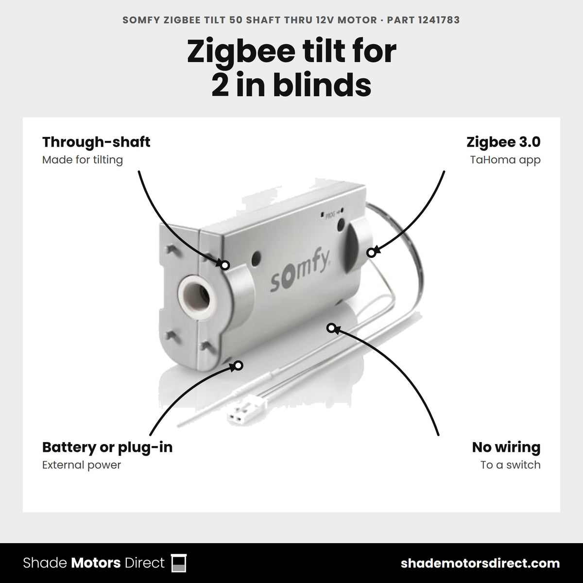 Somfy Zigbee Tilt 50 Shaft Thru 12V Motor, part 1241783, features: through-shaft tilt for 2 in horizontal blinds, Zigbee 3.0, external battery pack or plug-in power